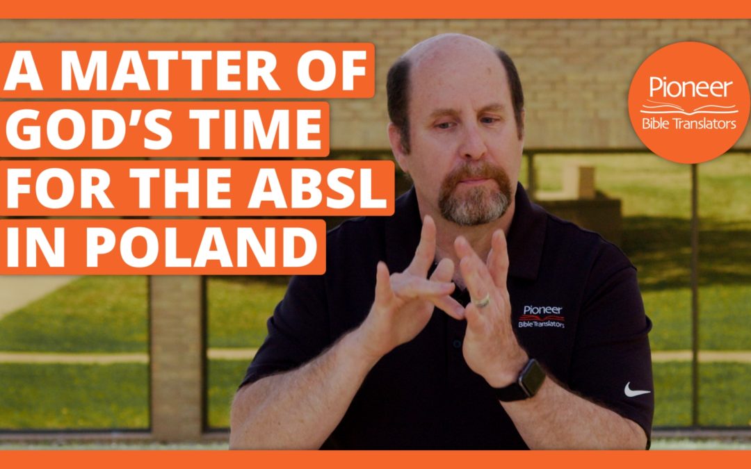 A Matter of God’s Time for the ABSL in Poland